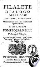Filalete dialogo delle cose spirituali, ed invisibili. Opera non solo utile, ma necessaria ad ogni cristiano di monsignor Pompeo Sarnelli ..