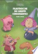 Filastrocche sui gruppi consonantici. Giochi e attività