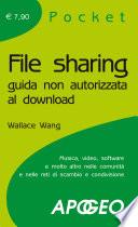 File sharing. Guida non autorizzata al download