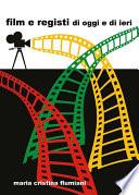 Film e Registi di Oggi e di Ieri