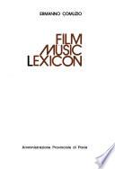 Film Music Lexicon. - Pavia: Amministrazione provinciale di Pavia (1980). 304 S. 8°