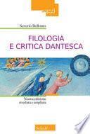 Filologia e critica dantesca. Nuova ediz.