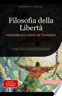 Filosofia della Libertà: Indipendenza e Libertà dal Conosciuto