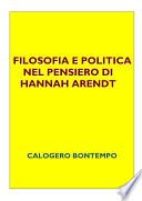 Filosofia e politica nel pensiero di Hannah Arendt