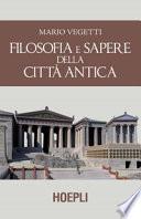 Filosofia e sapere della città antica