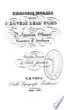 Filosofia morale, ossia I doveri dell'uomo di monsignor d. Agostino Olivieri vescovo d'Aretusa ... Parte prima [-seconda]