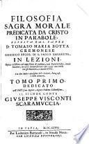 Filosofia sagra morale predicata da Cristo in parabole, esposta dal padre d. Tomaso Maria Botta cremonese chierico regol. di S. Paolo Barnabita, in lezioni. Opera utilissima ad ogni stato di persone ... Con due indici copiosi