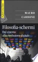 Filosofia-schermi. Dal cinema alla rivoluzione digitale