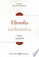 Filosofia tardoantica. Storia e problemi