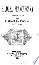 Filotea francescana compilata da p. Felice da Bergamo