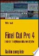 Final Cut Pro 4. Tecniche di montaggio e editing video