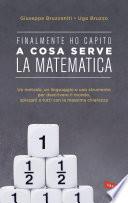 Finalmente ho capito! A cosa serve la matematica