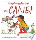Finalmente ho un cane!
