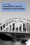 Finalmente il sole è tornato a risplendere