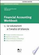 Financial accounting workbook 2. Le valutazioni e l'analisi di bilancio