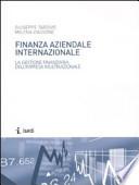 Finanza aziendale internazionale. La gestione finanziaria dell'impresa multinazionale