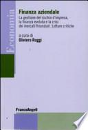 Finanza aziendale. La gestione del rischio d'impresa, la finanza evoluta e la crisi dei mercati finanziari. Letture critiche