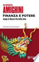Finanza e potere lungo le Nuove Vie della Seta
