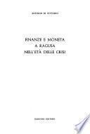 Finanze e moneta a Ragusa nell'età delle crisi