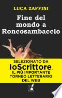 Fine del mondo a Roncosambaccio