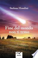 Fine del mondo non ti temo