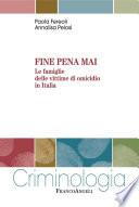 Fine pena mai. Le famiglie delle vittime di omicidio in Italia