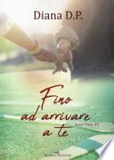 Fino ad arrivare a te. Serie Time