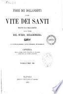 Fiore dei Bollandisti, ovvero Vite dei santi tratte dai Bollandisti dalle opere del Surio, Ribadeneira Giry e da tutte le agiologie e lavori agiografici più accreditati opera per la prima volta tradotta in italiano arricchita di copiose aggiunte