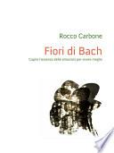 Fiori di Bach – Capire l’essenza delle emozioni per vivere meglio