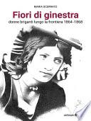 Fiori di Ginestra, Donne briganti lungo la Frontiera 1864-1868