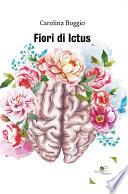 Fiori di Ictus