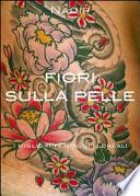 Fiori sulla pelle. I migliori tatuaggi floreali