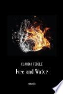 Fire and Water