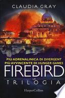 Firebird. La trilogia
