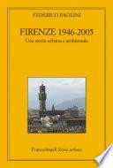 Firenze 1946-2005. Una storia urbana e ambientale