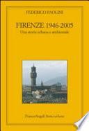 Firenze 1946-2005. Una storia urbana e ambientale