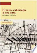 Firenze, archeologia di una città, secoli I a.C.-XIII