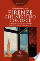 Firenze che nessuno conosce