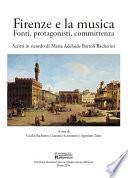 Firenze e la musica. Fonti, protagonisti, committenza
