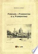 Firenze, i Fiorentini e il Fiorentino