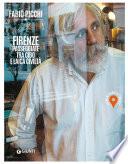 Firenze. Passeggiate tra cibo e laica civiltà
