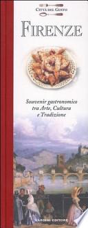 Firenze. Souvenir gastronomico tra arte, cultura e tradizione