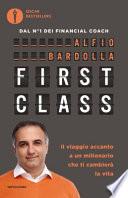 First Class. Il viaggio accanto a un milionario che ti cambierà la vita