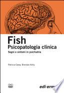 Fish. Psicopatologia clinica. Segni e sintomi in psichiatria