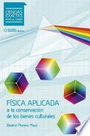 Libro Física aplicada a los bienes culturales