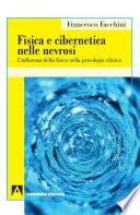 Fisica e cibernetica nelle nevrosi. L’influenza della fisica nella psicologia clinica