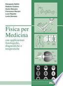 Fisica per medicina con applicazione fisiologiche, diagnostiche e terapeutiche