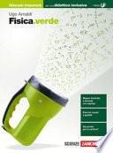 Fisica.verde. Idee per imparare. Per le Scuole superiori
