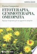 Fitoterapia, gemmoterapia, omeopatia. Impiego terapeutico per un approccio integrato