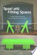 Fitting Spaces / Spazi Atti